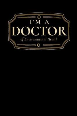 Book cover for I'm a Doctor of Environmental Health