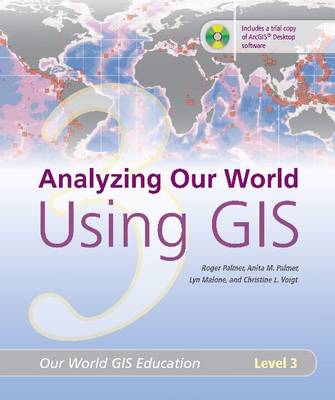 Book cover for Analyzing Our World Using GIS