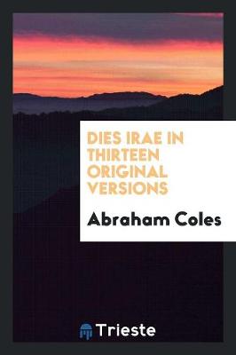 Book cover for Dies Irae in Thirteen Original Versions