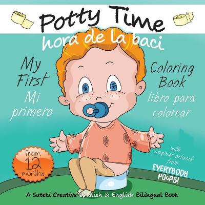 Book cover for My First Potty Time Coloring Book / Mi primero hora de la baci libro para colorear