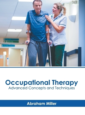 Cover of Occupational Therapy: Advanced Concepts and Techniques