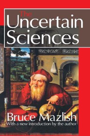 Cover of The Uncertain Sciences