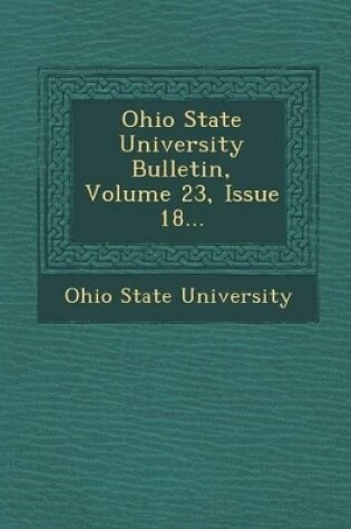 Cover of Ohio State University Bulletin, Volume 23, Issue 18...