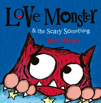 Book cover for Love Monster and the Scary Something