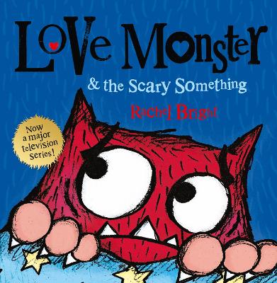 Book cover for Love Monster and the Scary Something