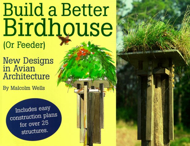 Book cover for Build a Better Birdhouse or Feeder