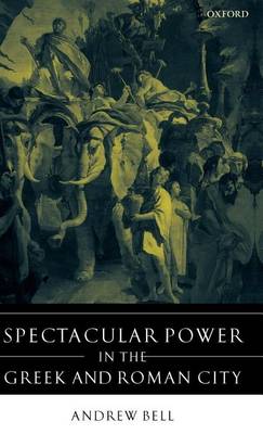 Book cover for Spectacular Power in the Greek and Roman City