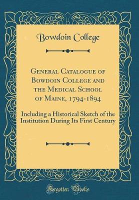 Book cover for General Catalogue of Bowdoin College and the Medical School of Maine, 1794-1894