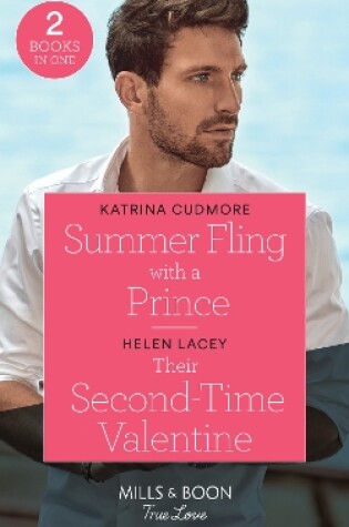 Cover of Summer Fling With A Prince / Their Second-Time Valentine