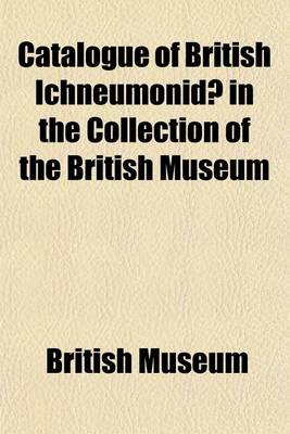 Book cover for Catalogue of British Ichneumonid in the Collection of the British Museum