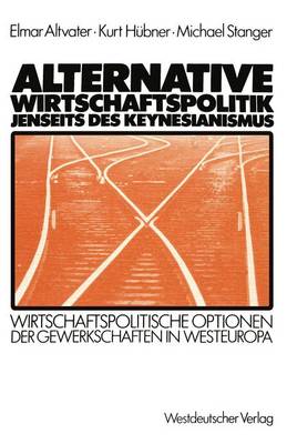 Book cover for Alternative Wirtschaftspolitik jenseits des Keynesianismus