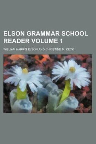 Cover of Elson Grammar School Reader Volume 1