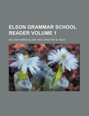 Book cover for Elson Grammar School Reader Volume 1