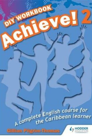 Cover of Achieve! Do it Yourself Workbook 2: An English Course for the CaribbeanLearner