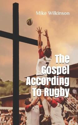 Book cover for The Gospel According To Rugby