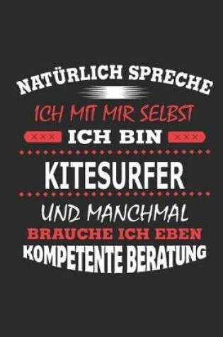 Cover of Naturlich spreche ich mit mir selbst Ich bin Kitesurfer und manchmal brauche ich eben kompetente Beratung