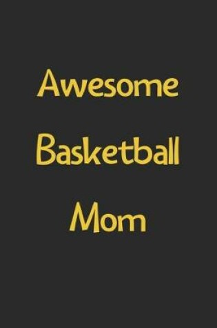 Cover of Awesome Basketball Mom