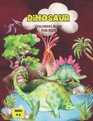 Book cover for Dinosaur Coloring Book For Kids Ages 4-8