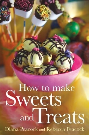 Cover of How To Make Sweets and Treats