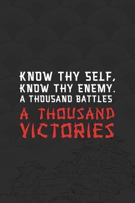 Book cover for Know Thy Self, Know Thy Enemy. A Thousand Battles, A Thousand Victories