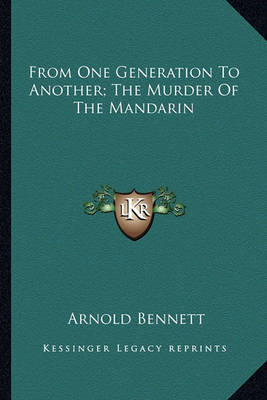 Book cover for From One Generation To Another; The Murder Of The Mandarin