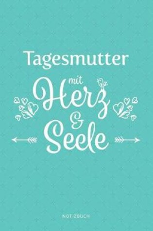 Cover of Tagesmutter Mit Herz & Seele Notizbuch