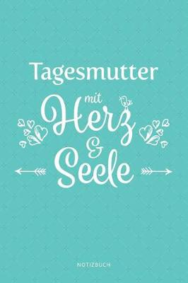 Book cover for Tagesmutter Mit Herz & Seele Notizbuch