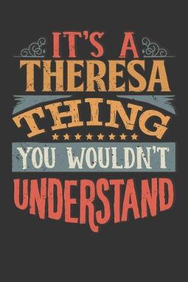 Book cover for Its A Theresa Thing You Wouldnt Understand