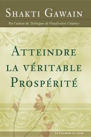 Cover of Atteindre La Veritable Prosperite