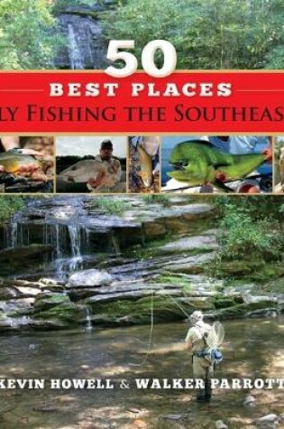 Cover of 50 Best Places Fly Fishing the Southeast