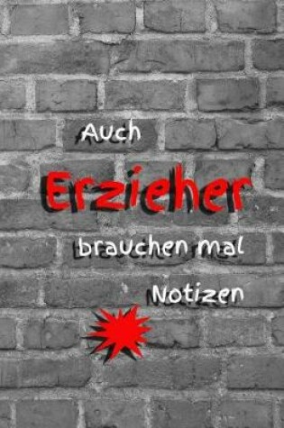 Cover of Auch Erzieher Brauchen Mal Notizen