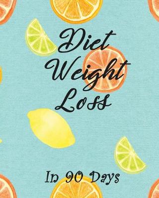 Book cover for Diet Weight Loss in 90 Days
