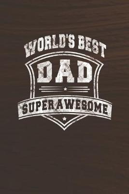 Book cover for World's Best Dad Super Awesome