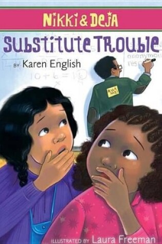 Cover of Nikki and Deja: Substitute Trouble