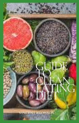 Book cover for Guide to Clean Eating Diet