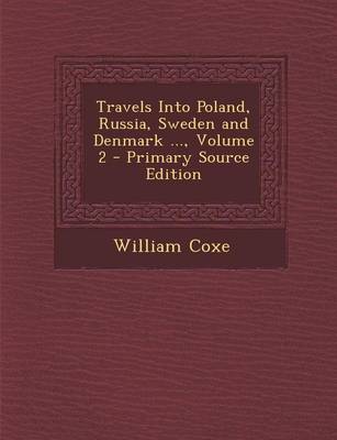 Book cover for Travels Into Poland, Russia, Sweden and Denmark ..., Volume 2