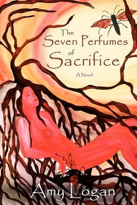 Book cover for The Seven Perfumes of Sacrifice