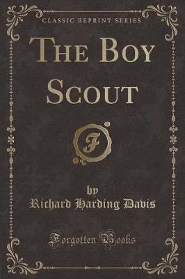 Book cover for The Boy Scout (Classic Reprint)