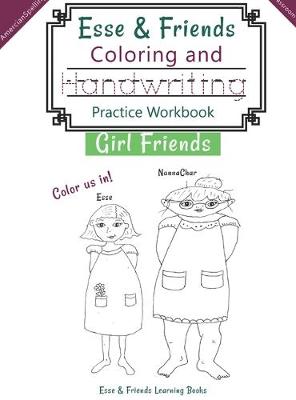 Cover of Esse & Friends Coloring and Handwriting Practice Workbook Girl Friends