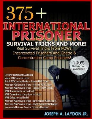 Book cover for 375+ International Prisoner Survival Tricks And More!