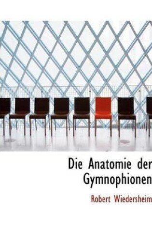 Cover of Die Anatomie Der Gymnophionen