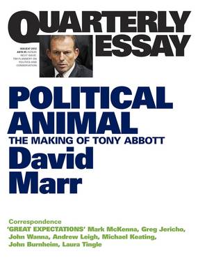 Book cover for Political Animal: The Making of Tony Abbott: Quarterly Essay 47