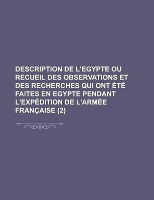 Book cover for Description de L'Egypte Ou Recueil Des Observations Et Des Recherches Qui Ont Ete Faites En Egypte Pendant L'Expedition de L'Armee Francaise (2)