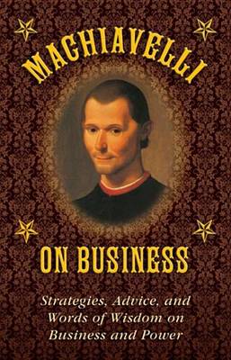 Book cover for Machiavelli on Business