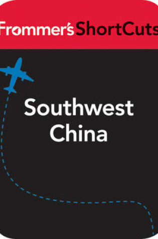 Cover of Southwest China, including Guilin, Yangshuo and Kunming