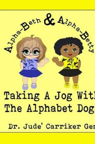 Cover of Taking A Jog With The Alphabet Dogs