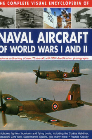 Cover of Complete Visual Encyclopedia of Naval Aircraft of World Wars I and Ii