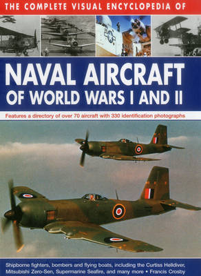 Book cover for Complete Visual Encyclopedia of Naval Aircraft of World Wars I and Ii