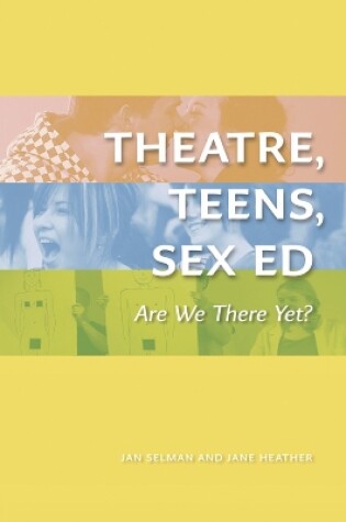 Cover of Theatre, Teens, Sex Ed