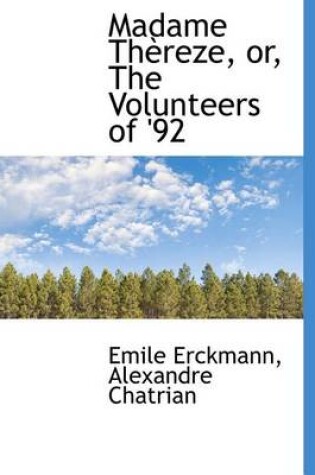 Cover of Madame Th Reze, Or, the Volunteers of '92